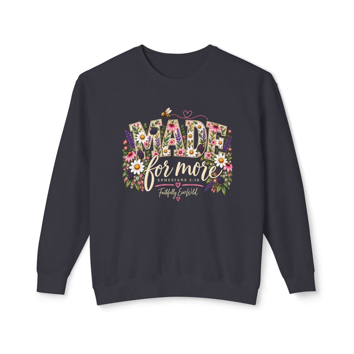 Made for More Lightweight Crewneck Sweatshirt | Ephesians 2:10