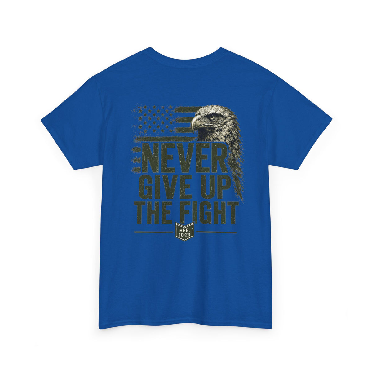 Never Give Up the Fight – Hold Fast Men’s Graphic Tee – Hebrews 10:23
