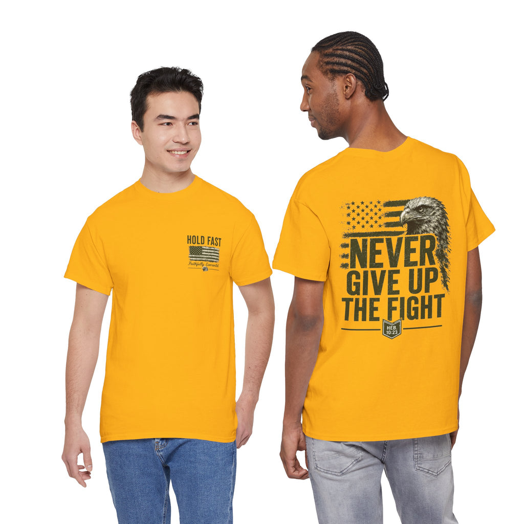 Never Give Up the Fight – Hold Fast Men’s Graphic Tee – Hebrews 10:23