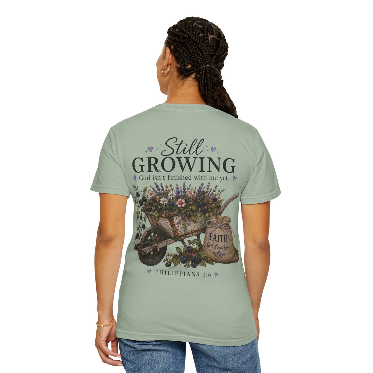 Still Growing Wheelbarrow Floral T-shirt | Faith Philippians Scripture