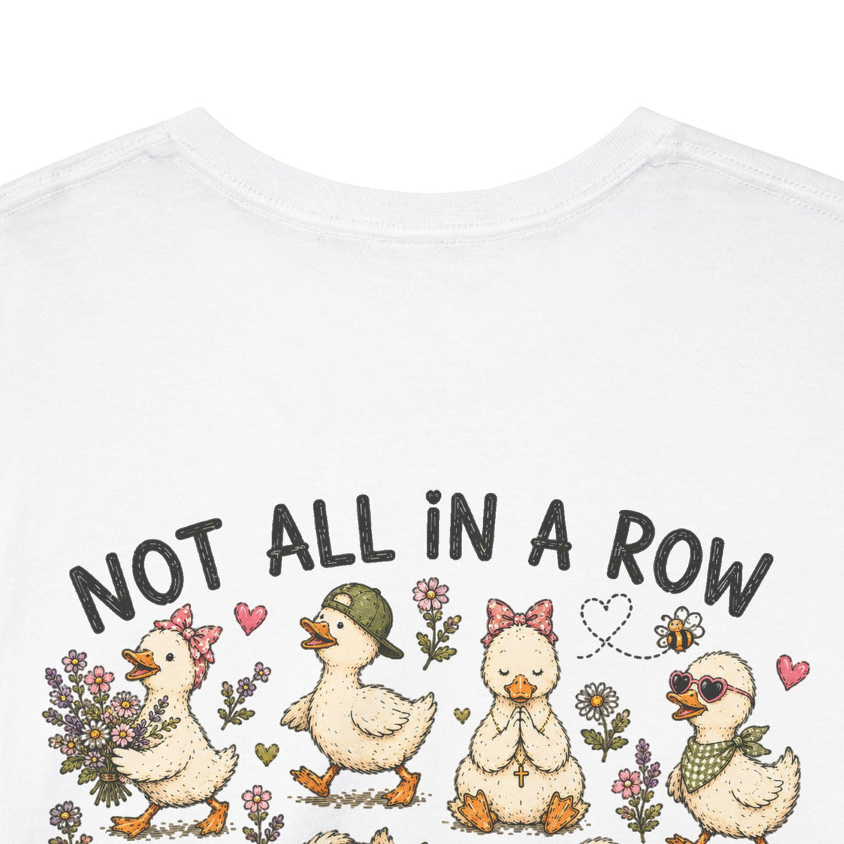 Not All in a Row, Still Following Jesus Duck T-Shirt
