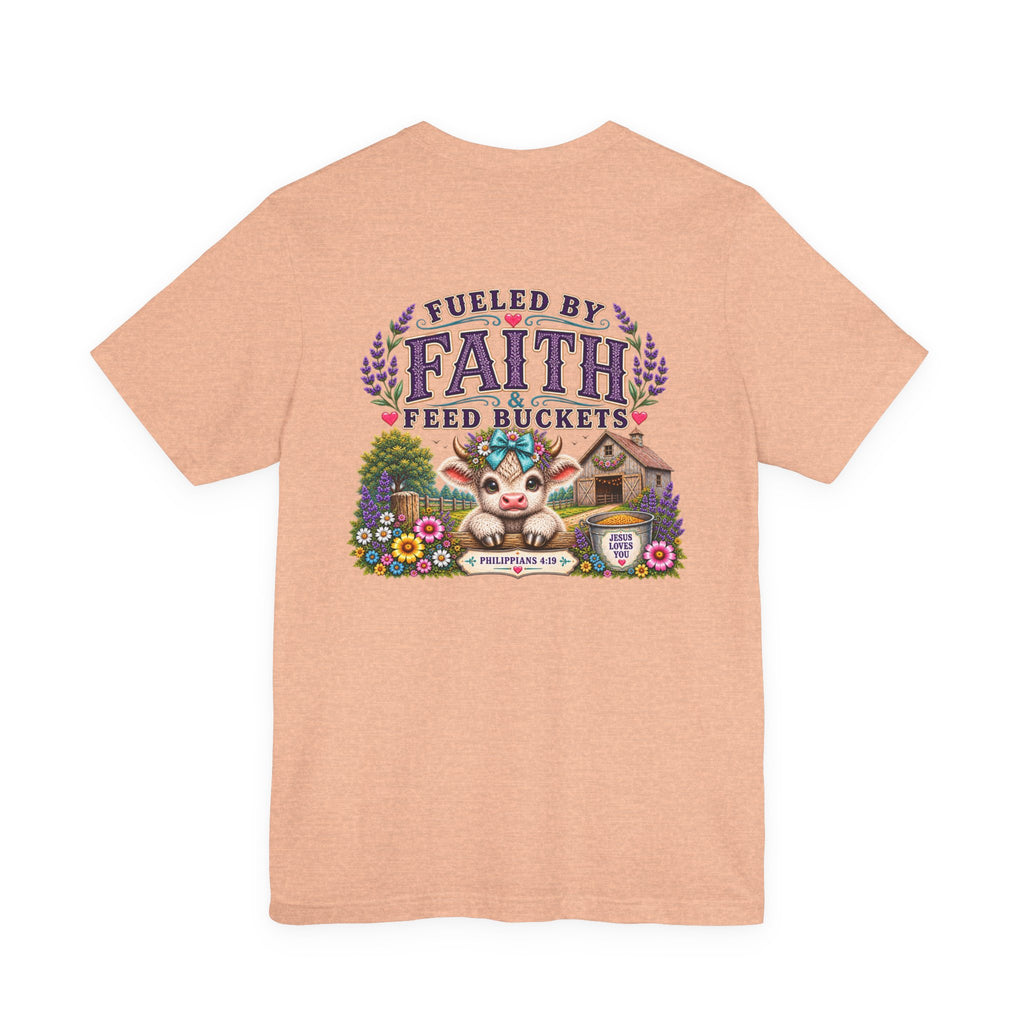 Fueled by Faith & Feed Buckets Tee-Philippians 4:19