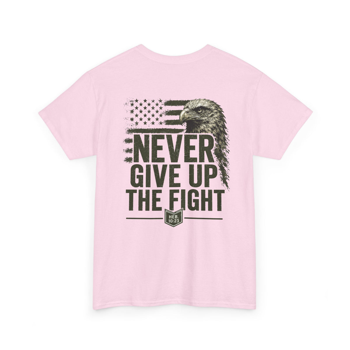 Never Give Up the Fight – Hold Fast Men’s Graphic Tee – Hebrews 10:23