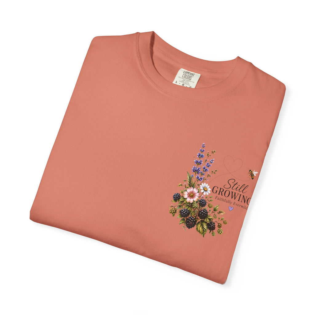 Still Growing Wheelbarrow Floral T-shirt | Faith Philippians Scripture