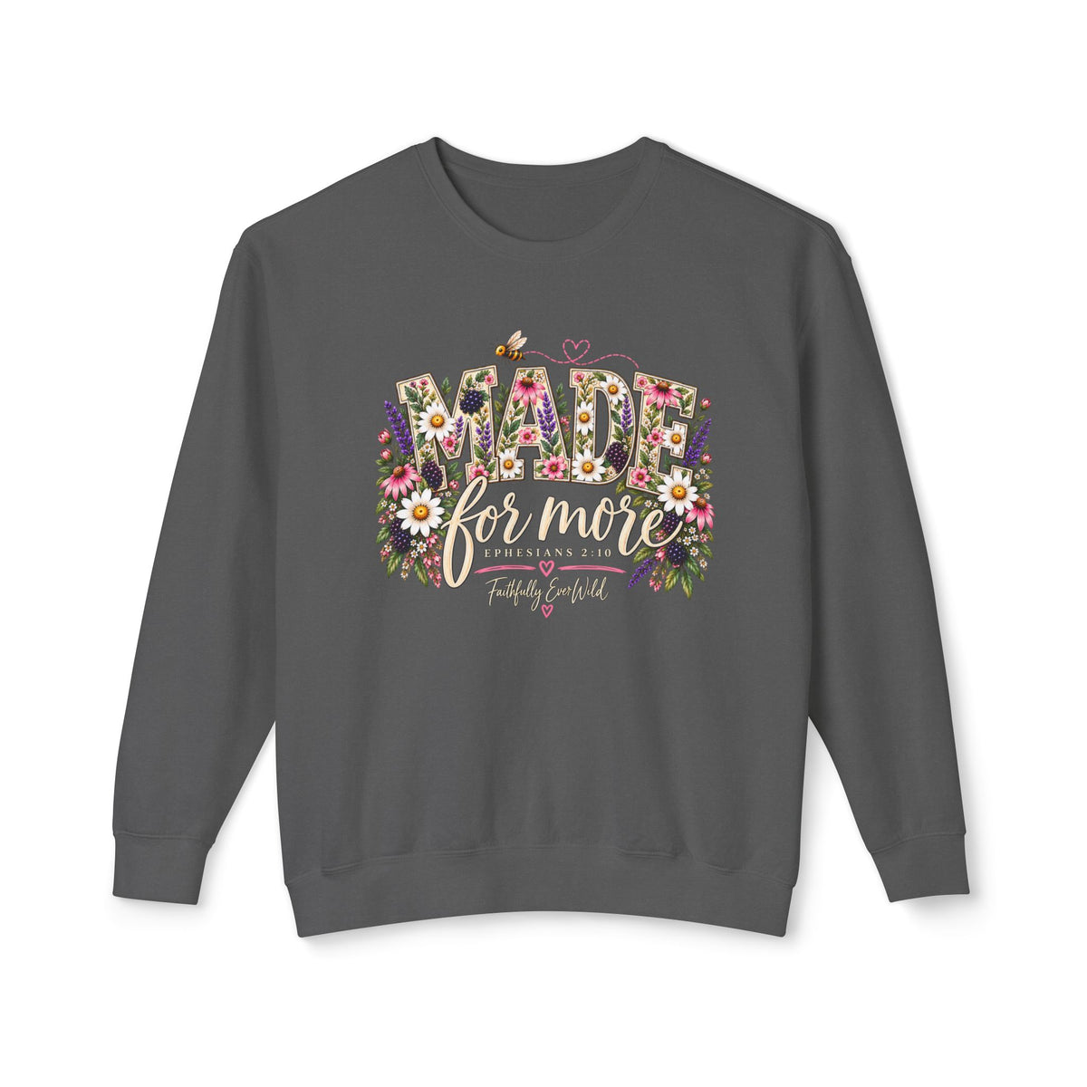 Made for More Lightweight Crewneck Sweatshirt | Ephesians 2:10
