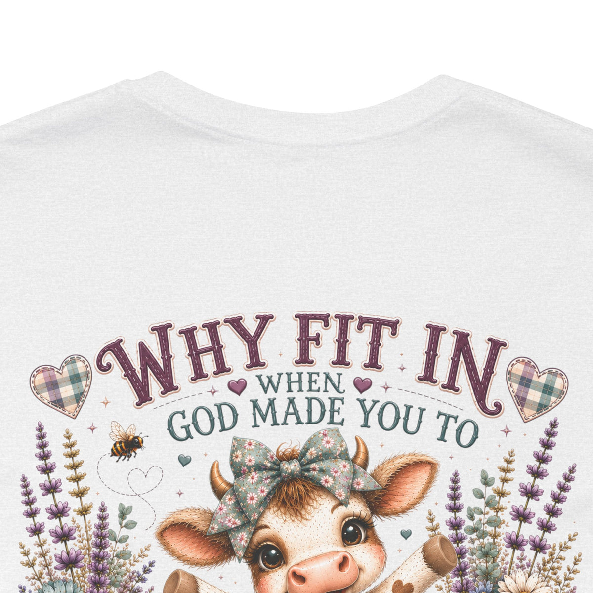 Why Fit In? God Made You to Stand Out Faith Tee