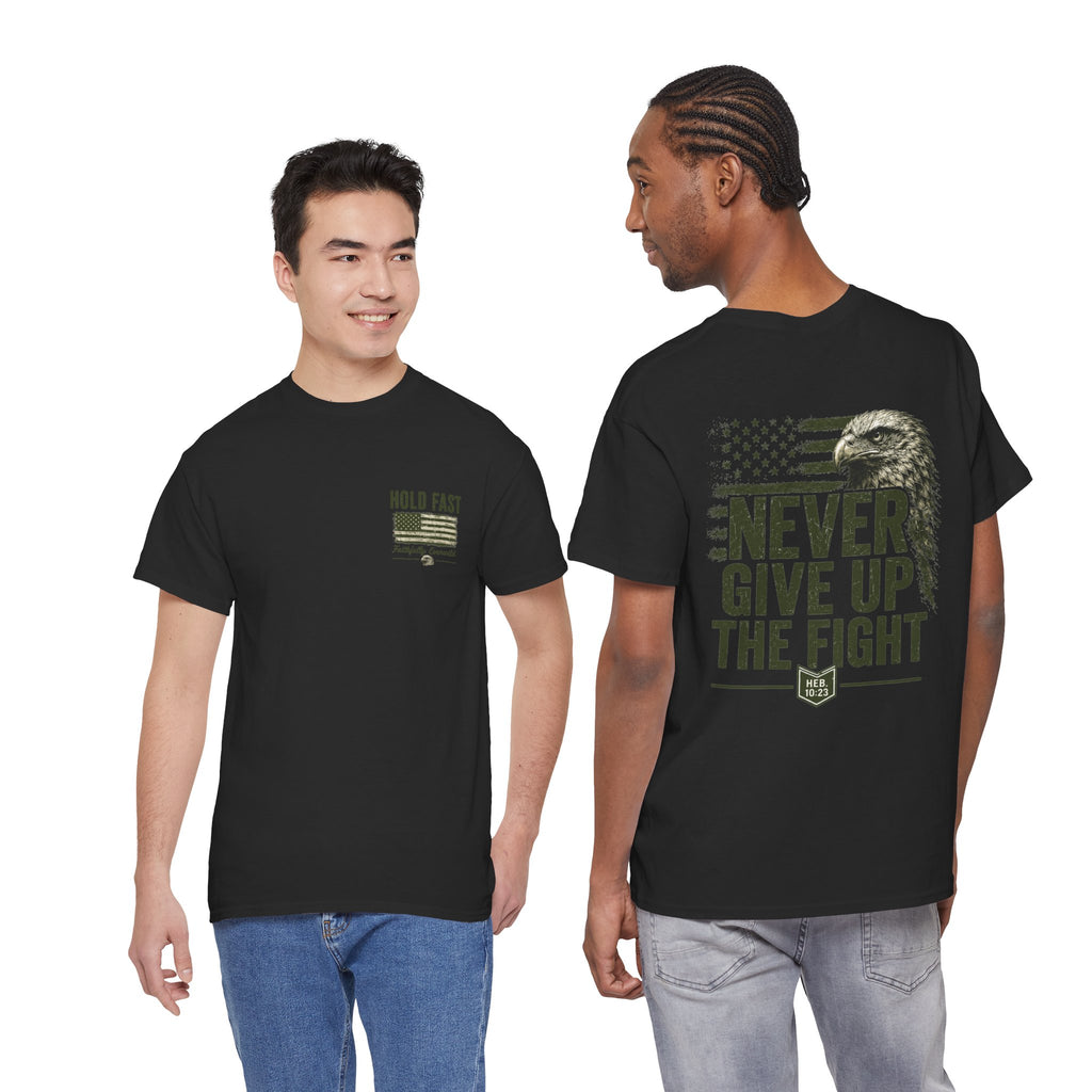 Never Give Up the Fight – Hold Fast Men’s Graphic Tee – Hebrews 10:23