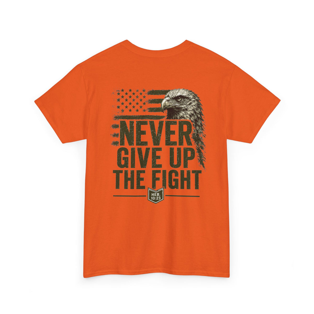 Never Give Up the Fight – Hold Fast Men’s Graphic Tee – Hebrews 10:23