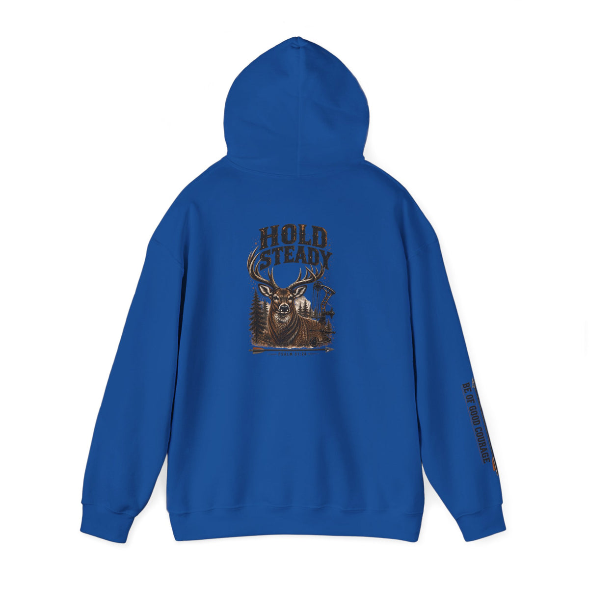 Hold Steady Hunting Hoodie Sweatshirt | Be of Good Courage | Psalm 31:24