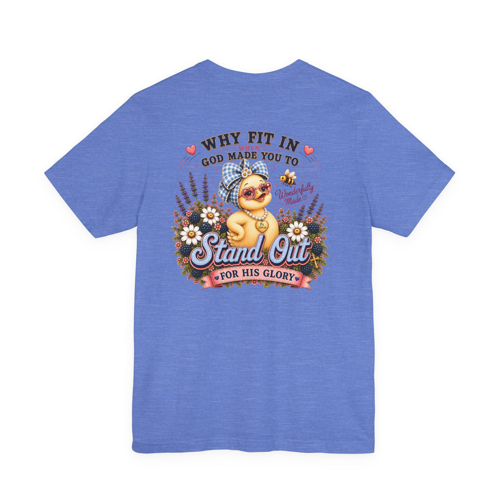Made to Stand Out Duck Tee | Faith-Inspired Boutique T-Shirt | Faithfully Everwild
