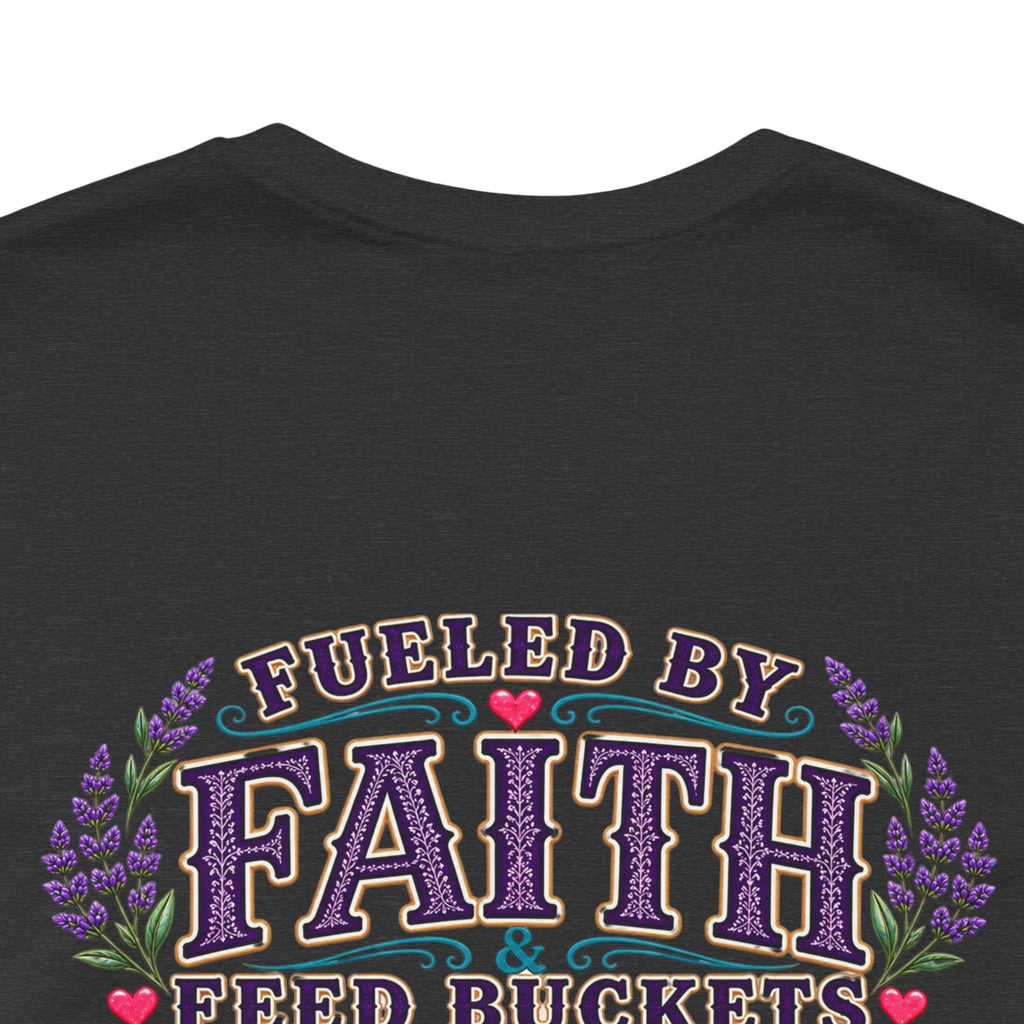 Fueled by Faith & Feed Buckets Tee-Philippians 4:19