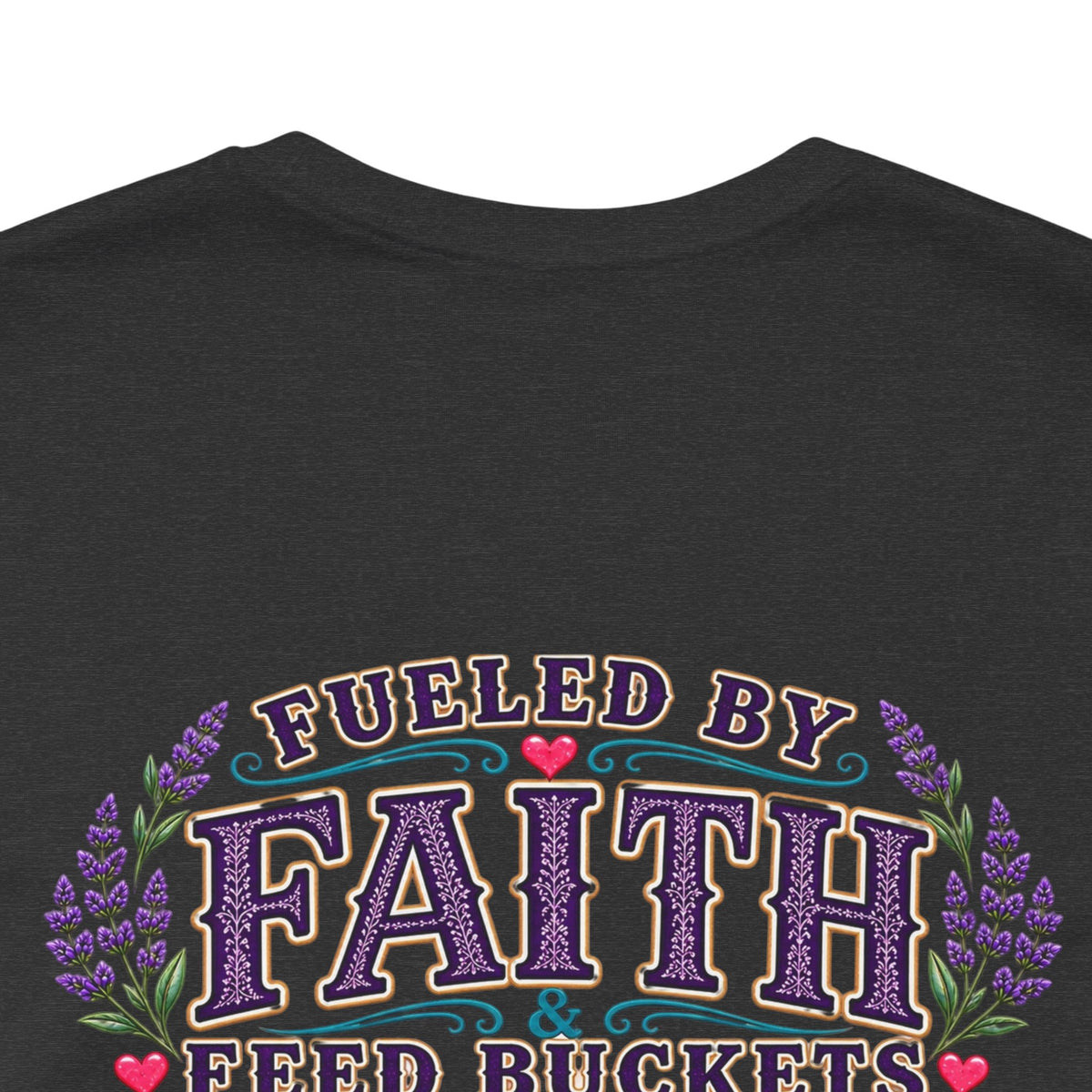 Fueled by Faith & Feed Buckets Tee-Philippians 4:19