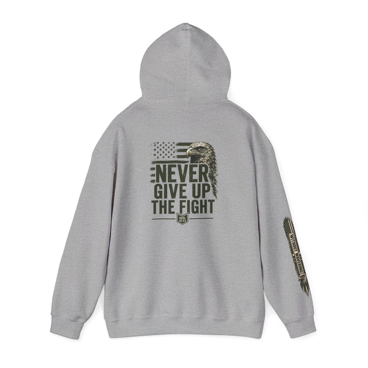 Never Give Up The Fight Hoodie Sweatshirt –  "Hold Fast" Eagle American Flag Pullover/ Hebrews 10:23