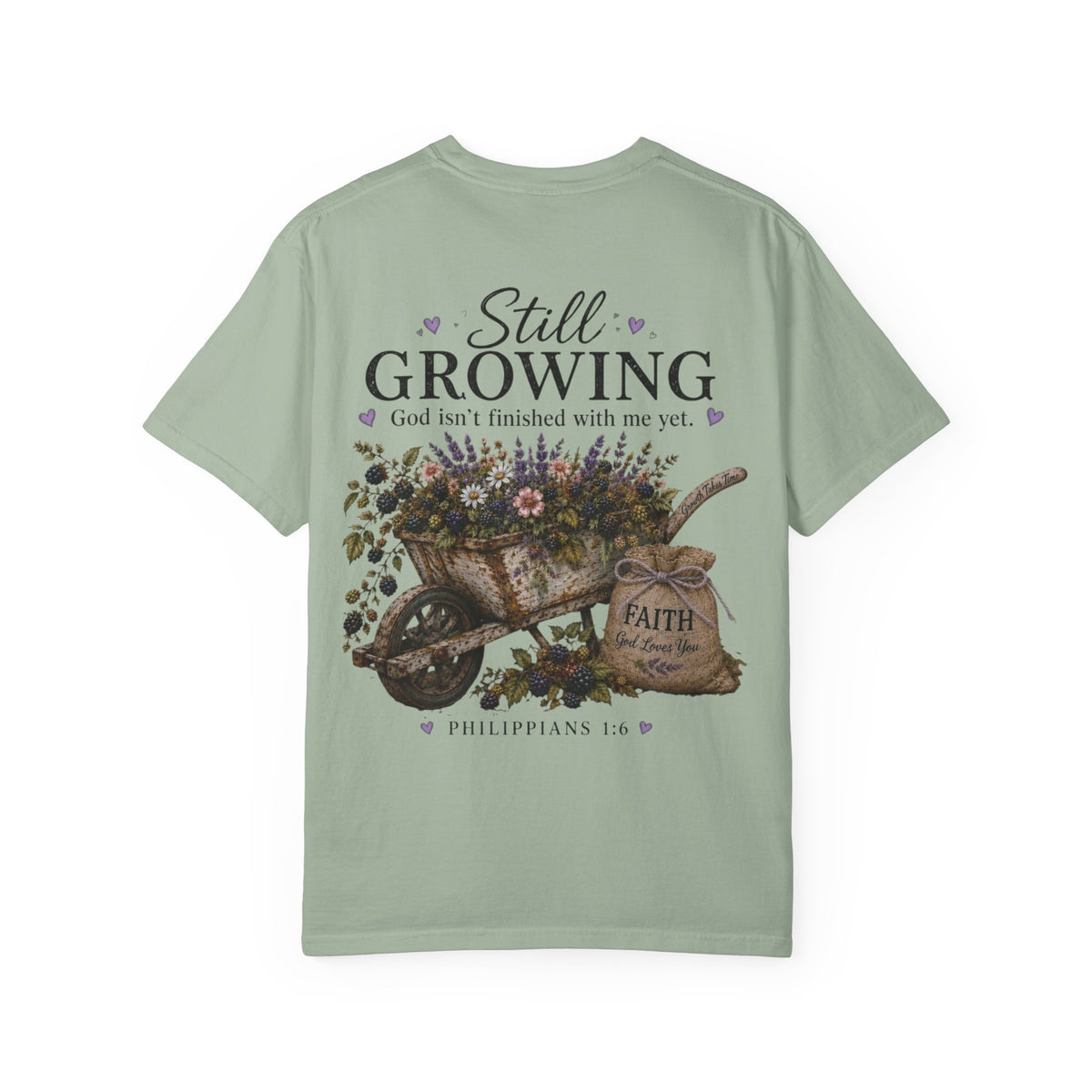 Still Growing Wheelbarrow Floral T-shirt | Faith Philippians Scripture
