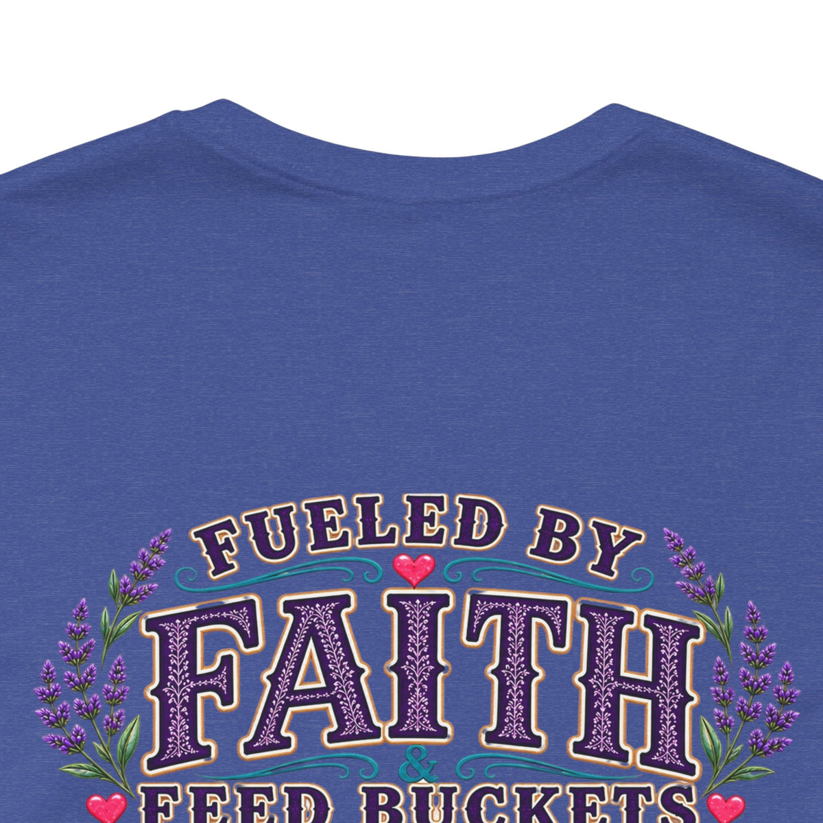 Fueled by Faith & Feed Buckets Tee-Philippians 4:19
