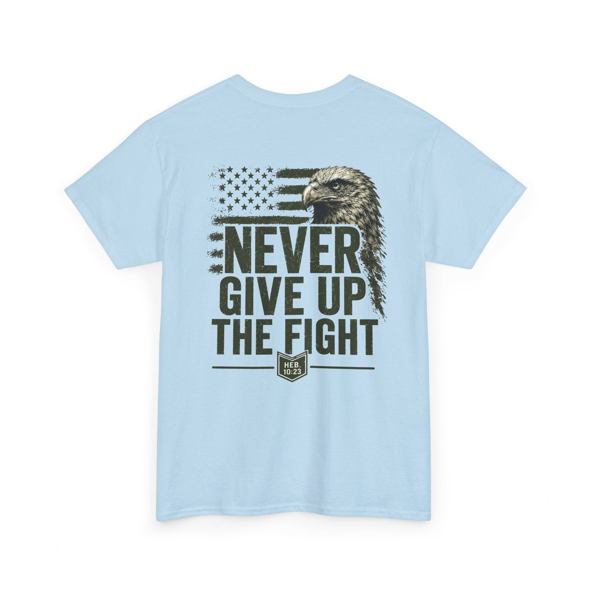 Never Give Up the Fight – Hold Fast Men’s Graphic Tee – Hebrews 10:23
