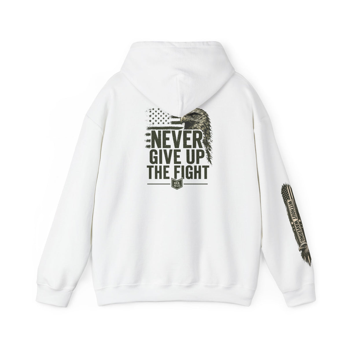 Never Give Up The Fight Hoodie Sweatshirt –  "Hold Fast" Eagle American Flag Pullover/ Hebrews 10:23