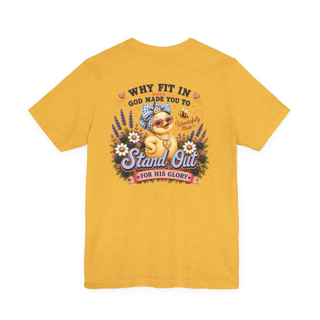 Made to Stand Out Duck Tee | Faith-Inspired Boutique T-Shirt | Faithfully Everwild