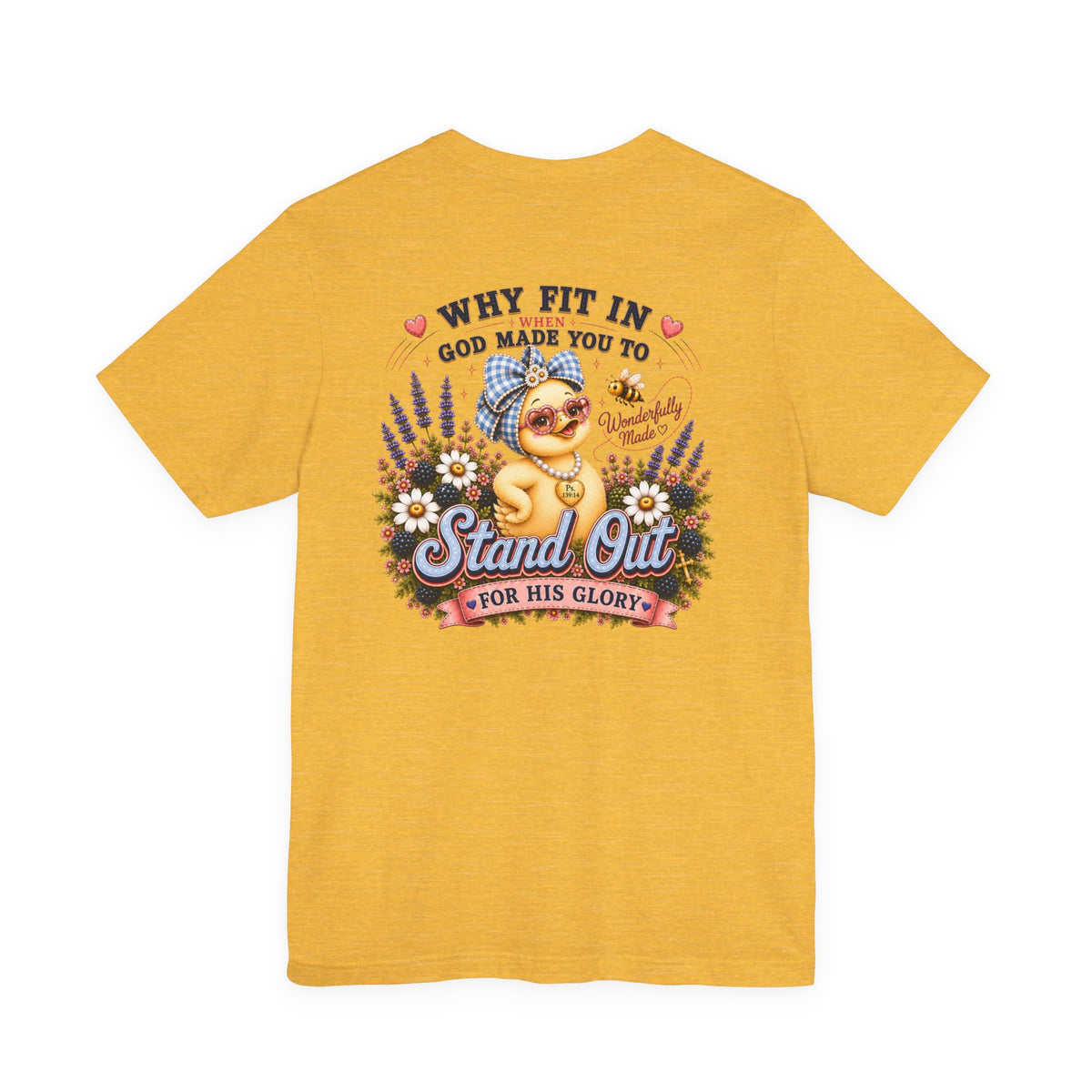 Made to Stand Out Duck Tee | Faith-Inspired Boutique T-Shirt | Faithfully Everwild