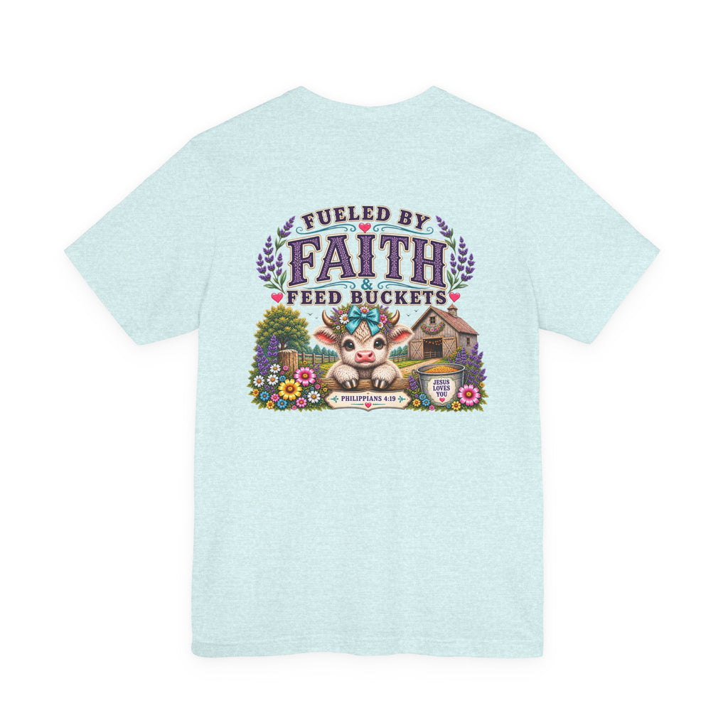 Fueled by Faith & Feed Buckets Tee-Philippians 4:19