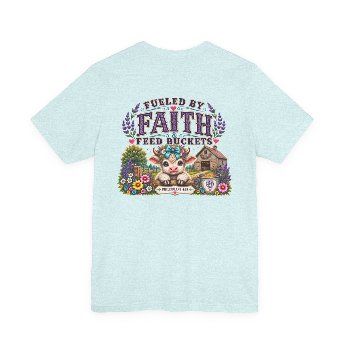 Fueled by Faith & Feed Buckets Tee-Philippians 4:19