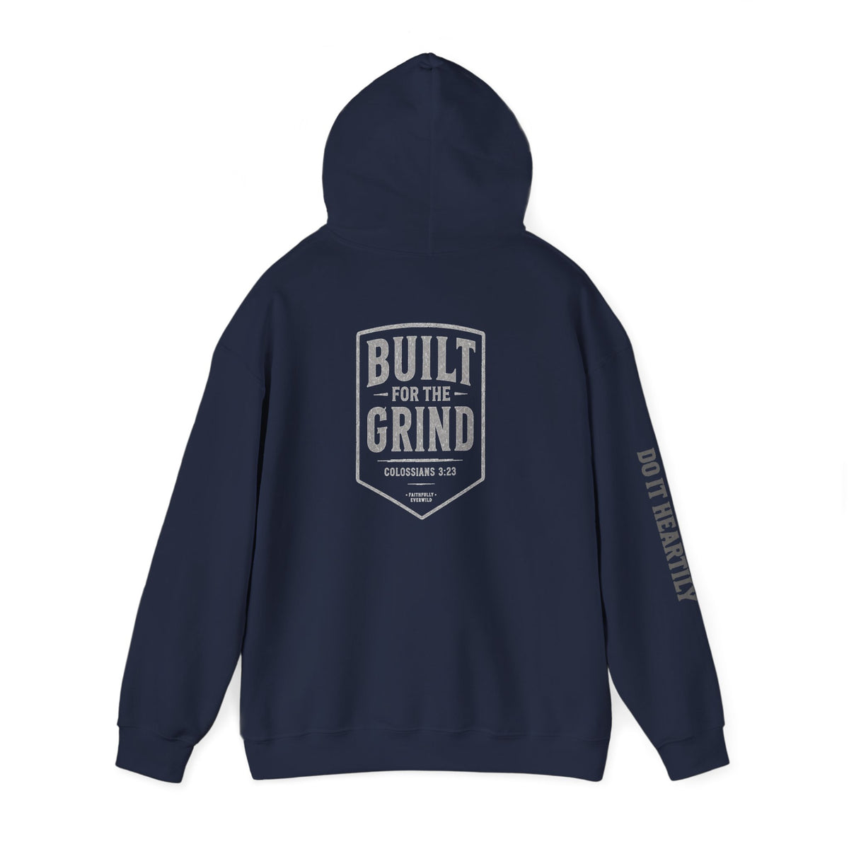 Built for the Grind Hoodie Sweatshirt| Colossians 3:23 | Men’s Christian Workwear