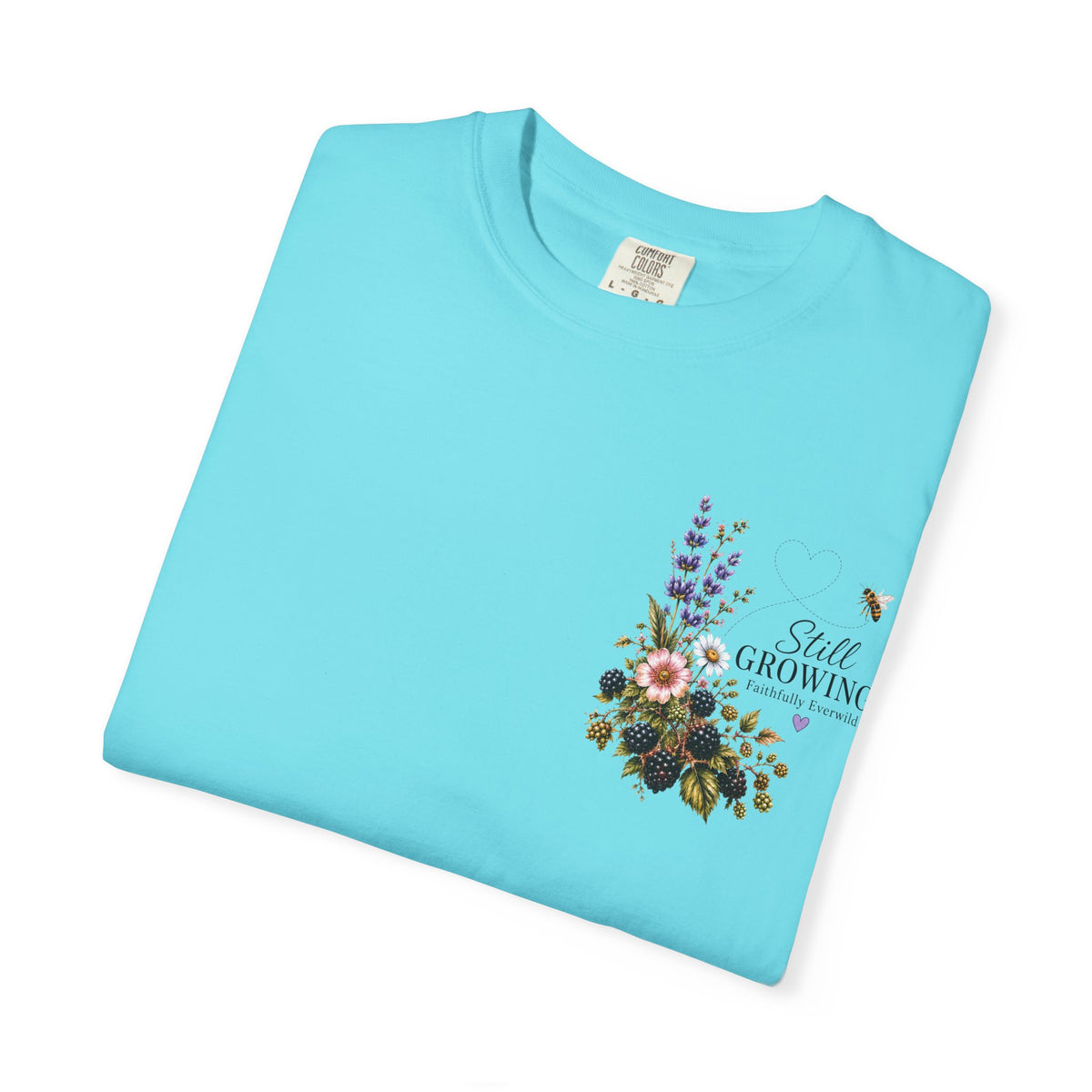 Still Growing Wheelbarrow Floral T-shirt | Faith Philippians Scripture