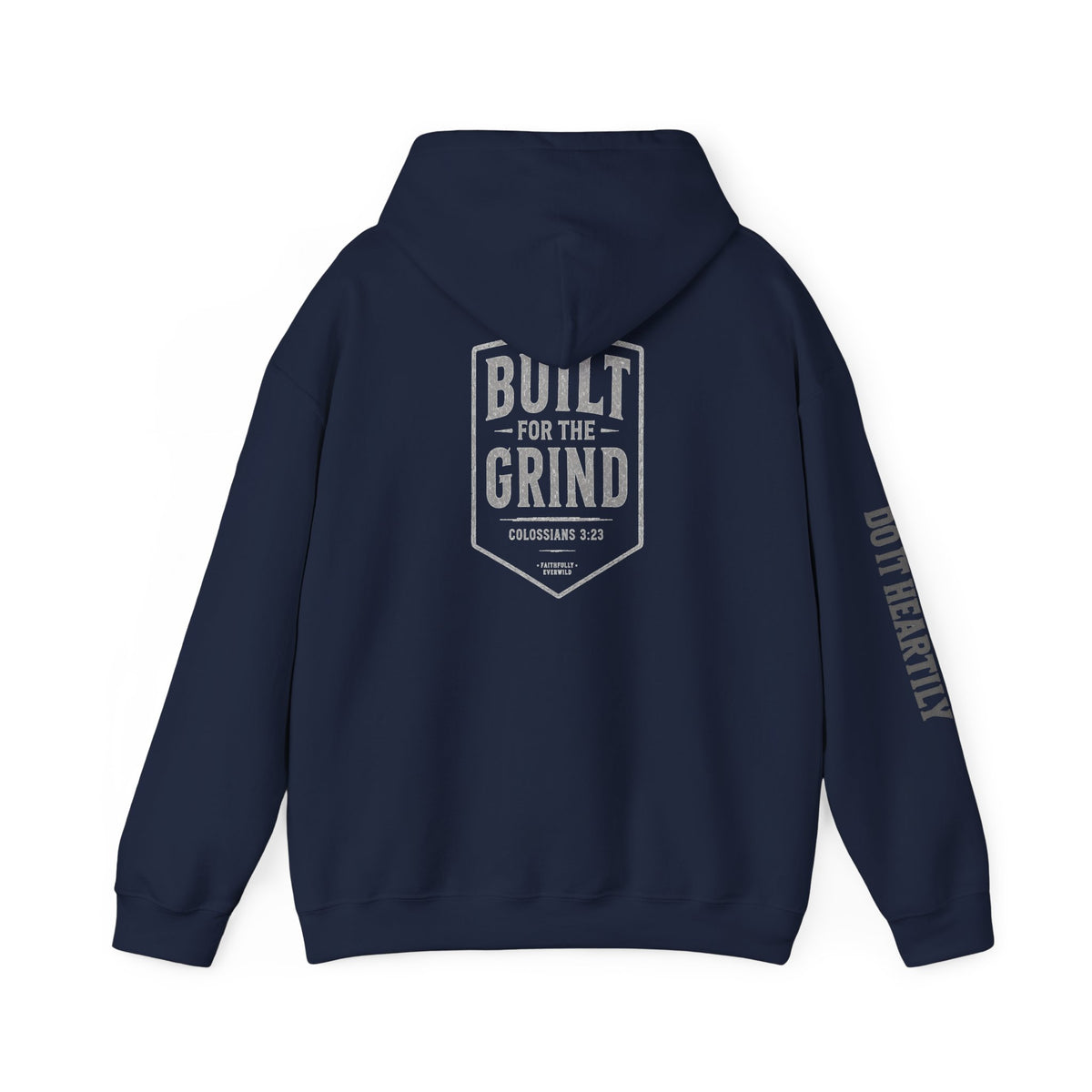 Built for the Grind Hoodie Sweatshirt| Colossians 3:23 | Men’s Christian Workwear