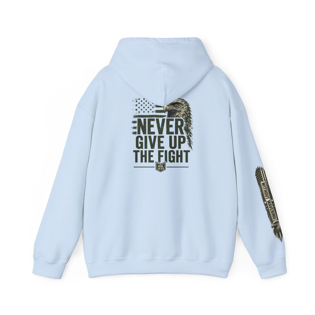Never Give Up The Fight Hoodie Sweatshirt –  "Hold Fast" Eagle American Flag Pullover/ Hebrews 10:23