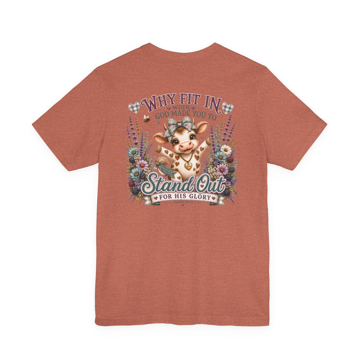 Why Fit In? God Made You to Stand Out Faith Tee