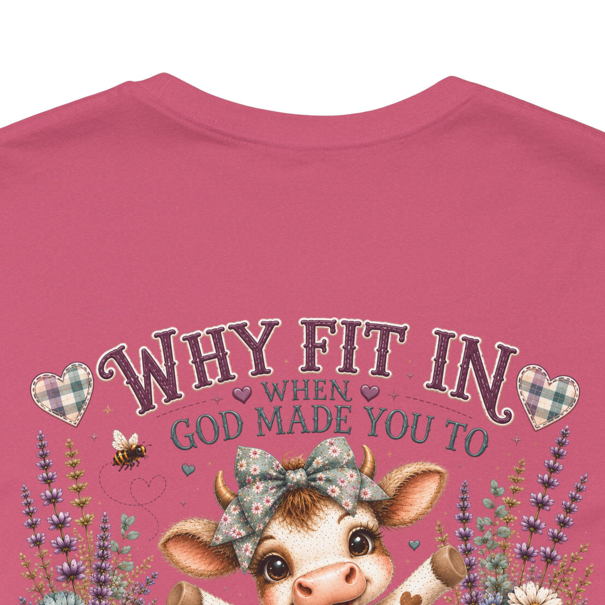 Why Fit In? God Made You to Stand Out Faith Tee