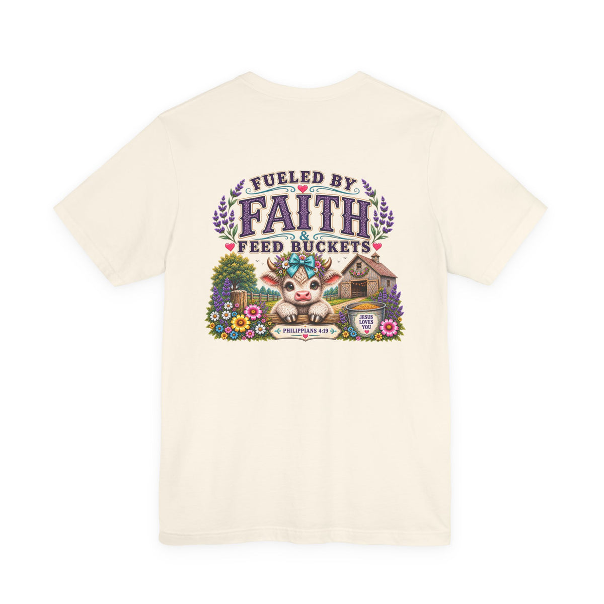 Fueled by Faith & Feed Buckets Tee-Philippians 4:19