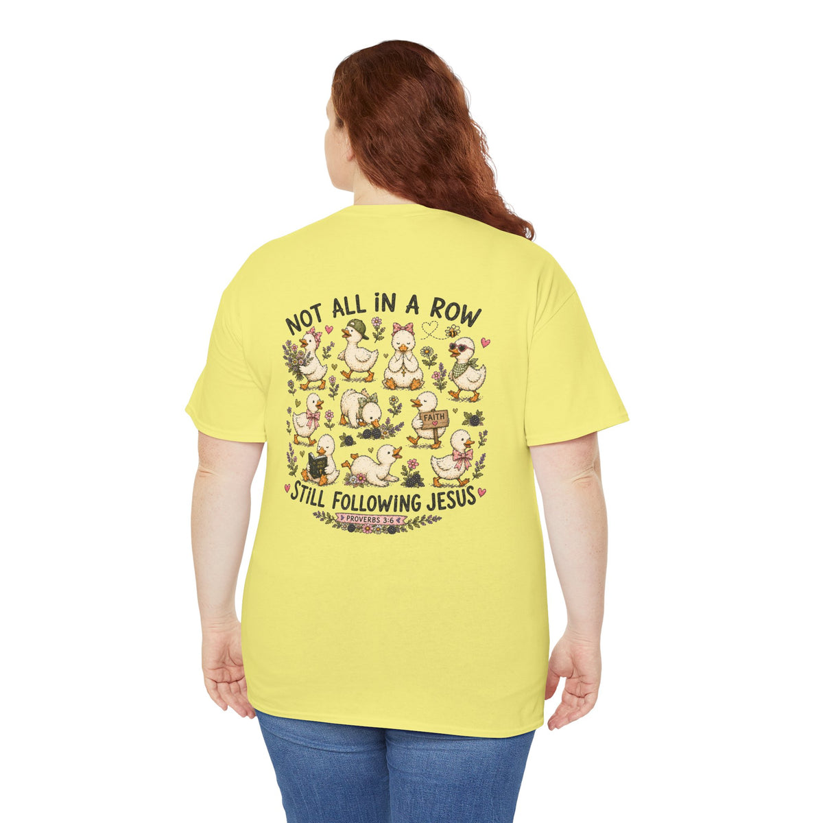 Not All in a Row, Still Following Jesus Duck T-Shirt