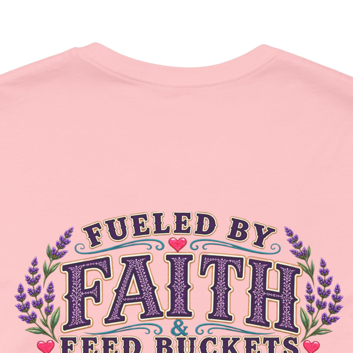 Fueled by Faith & Feed Buckets Tee-Philippians 4:19