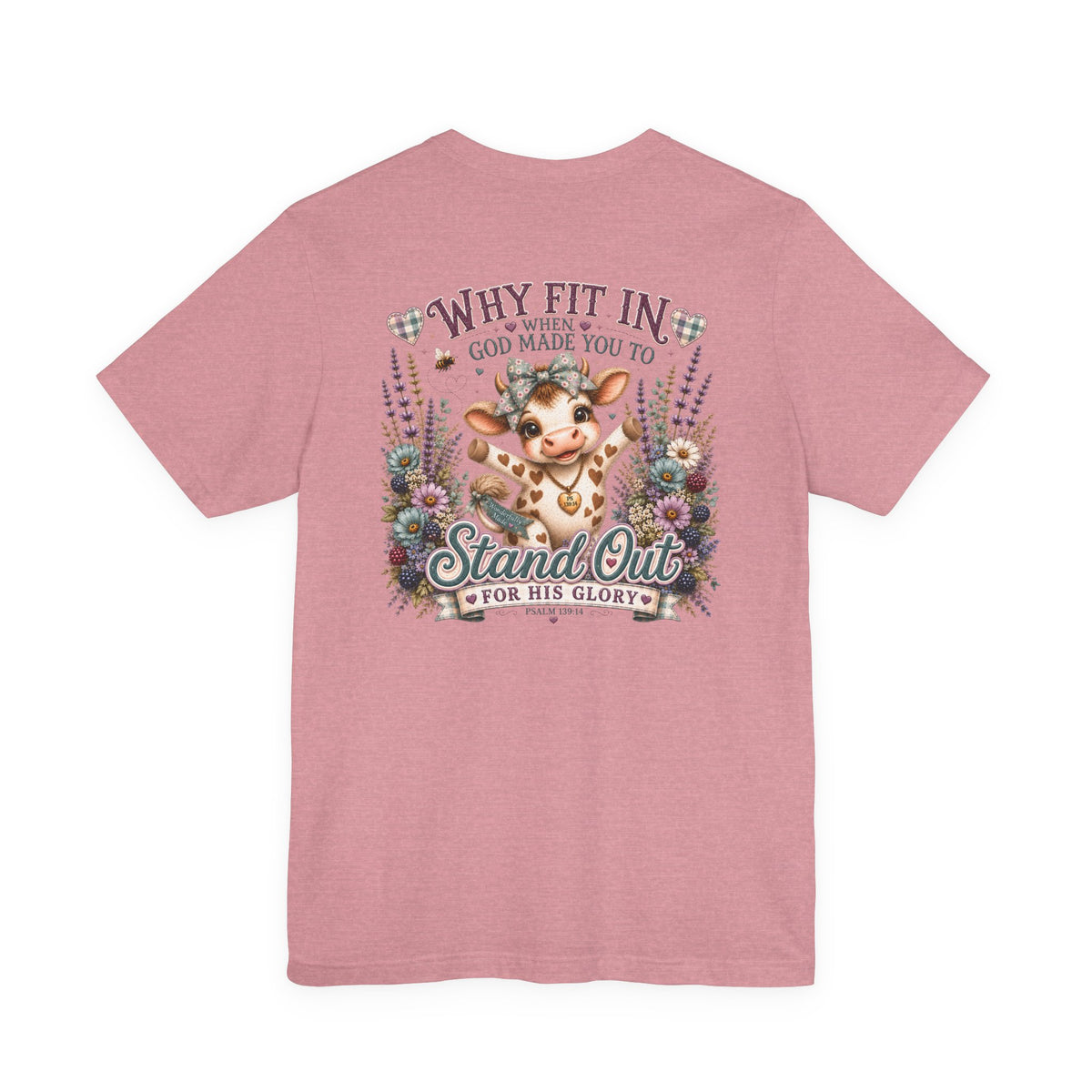 Why Fit In? God Made You to Stand Out Faith Tee