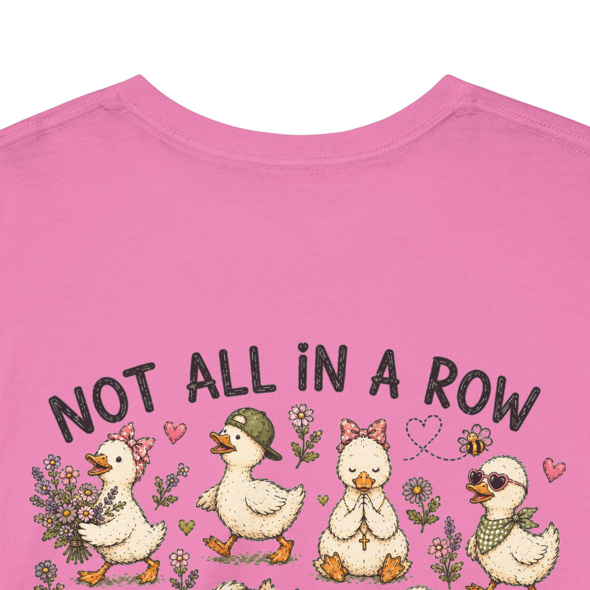 Not All in a Row, Still Following Jesus Duck T-Shirt