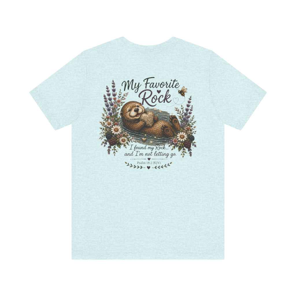 My Favorite Rock Otter Faith Shirt – Psalm 18:2 KJV