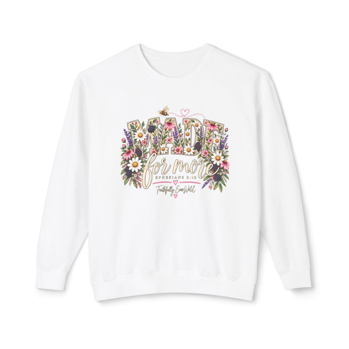 Made for More Lightweight Crewneck Sweatshirt | Ephesians 2:10