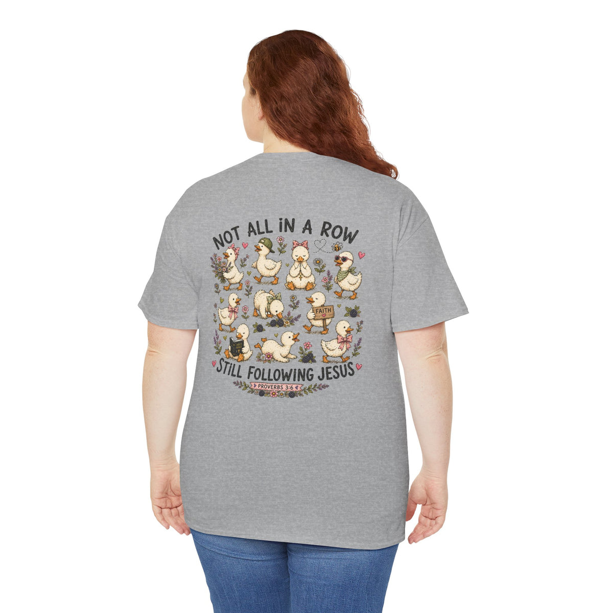 Not All in a Row, Still Following Jesus Duck T-Shirt