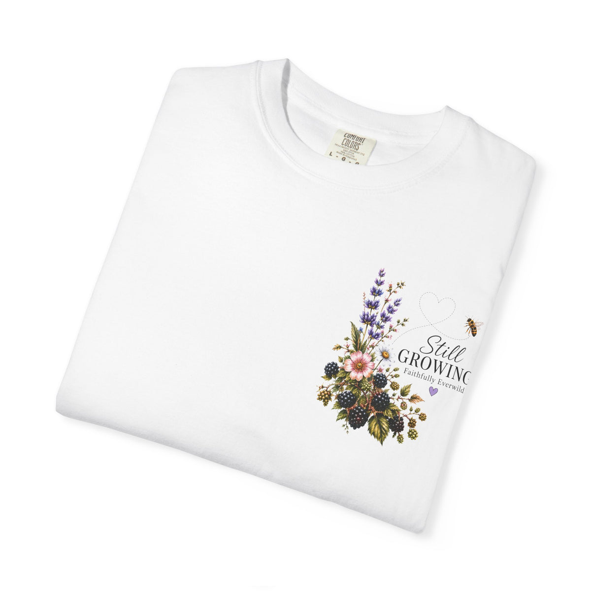 Still Growing Wheelbarrow Floral T-shirt | Faith Philippians Scripture
