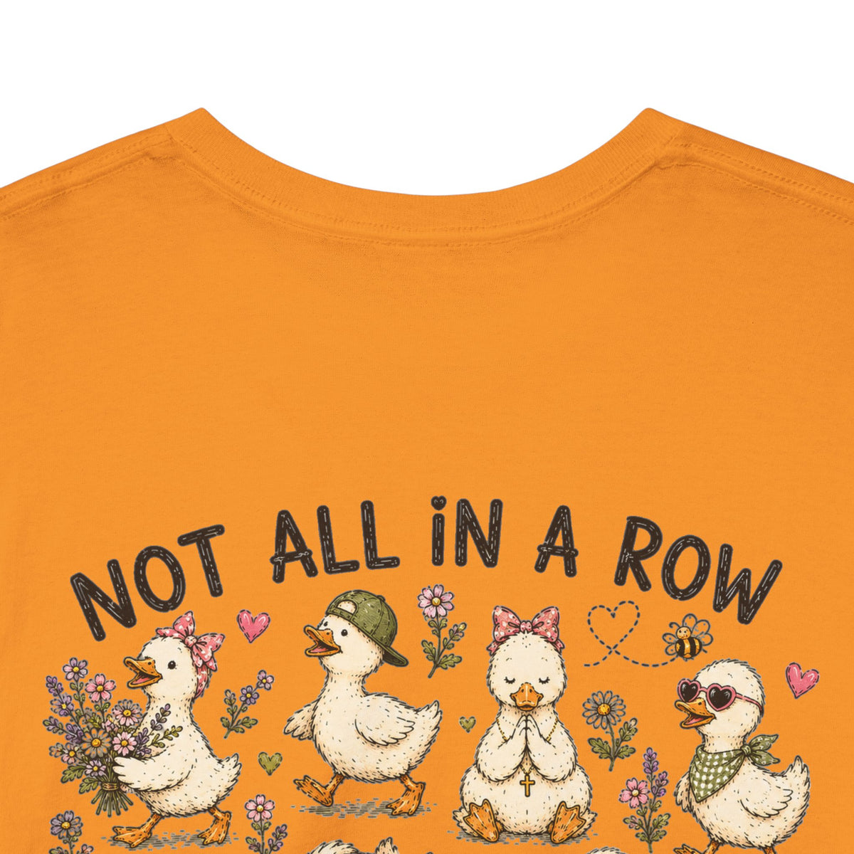 Not All in a Row, Still Following Jesus Duck T-Shirt