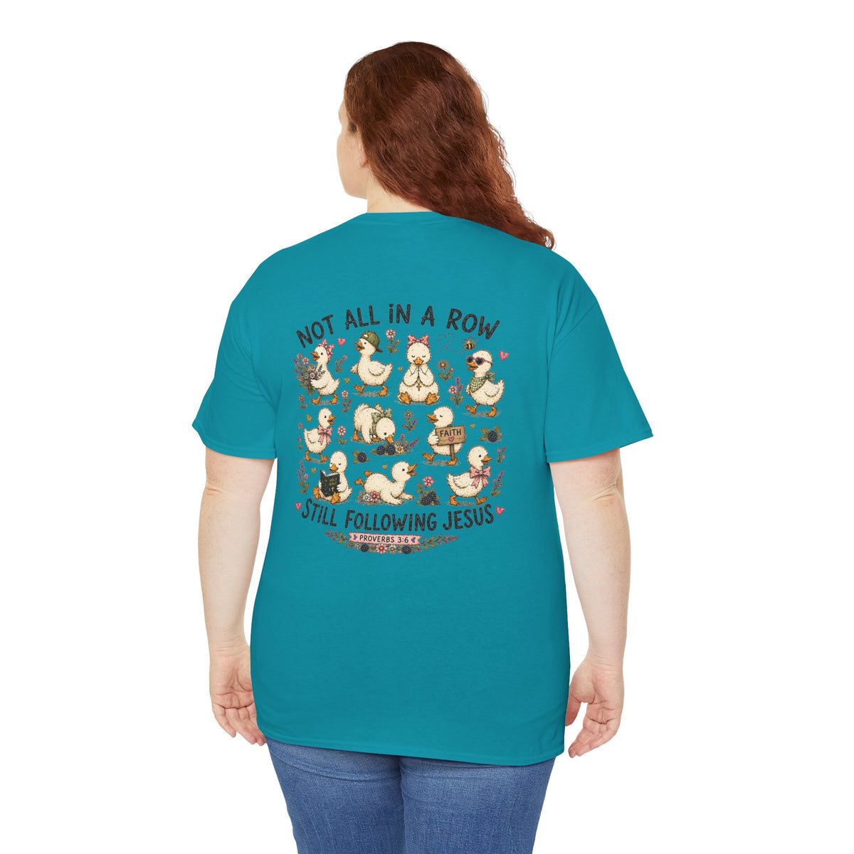 Not All in a Row, Still Following Jesus Duck T-Shirt