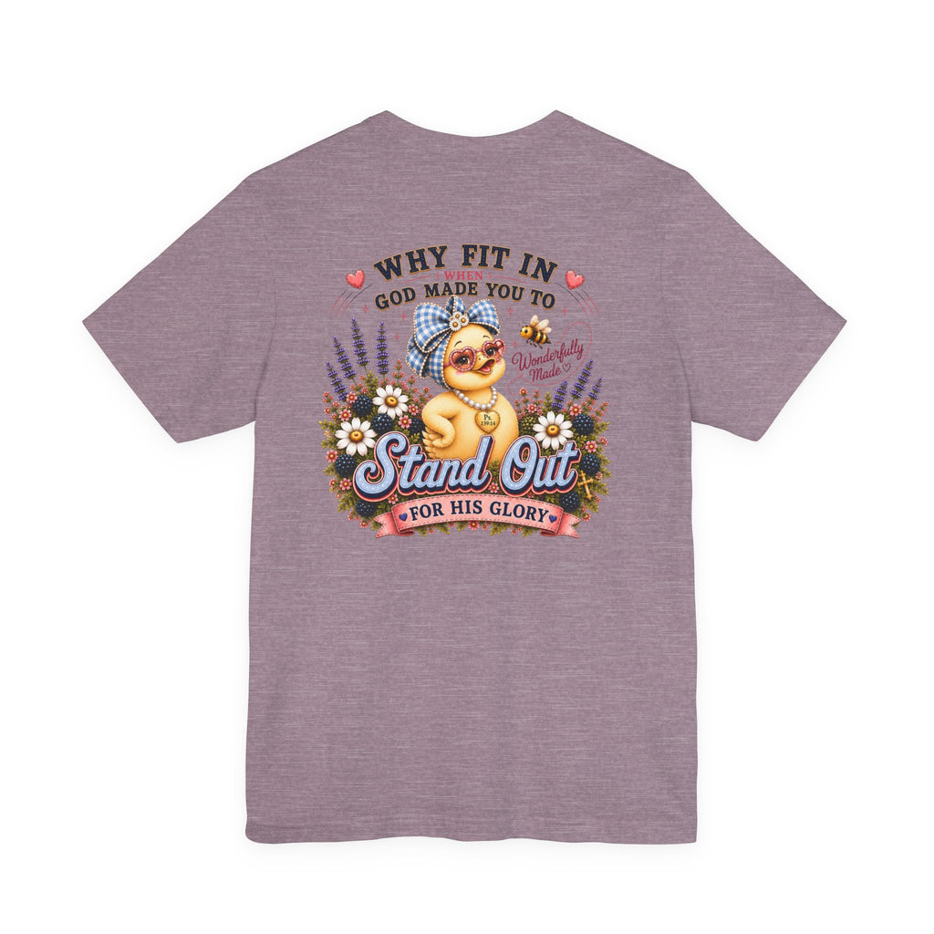 Made to Stand Out Duck Tee | Faith-Inspired Boutique T-Shirt | Faithfully Everwild