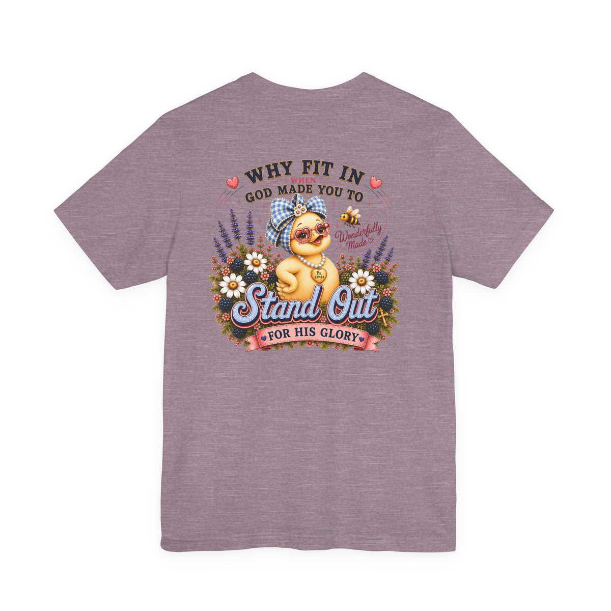 Made to Stand Out Duck Tee | Faith-Inspired Boutique T-Shirt | Faithfully Everwild