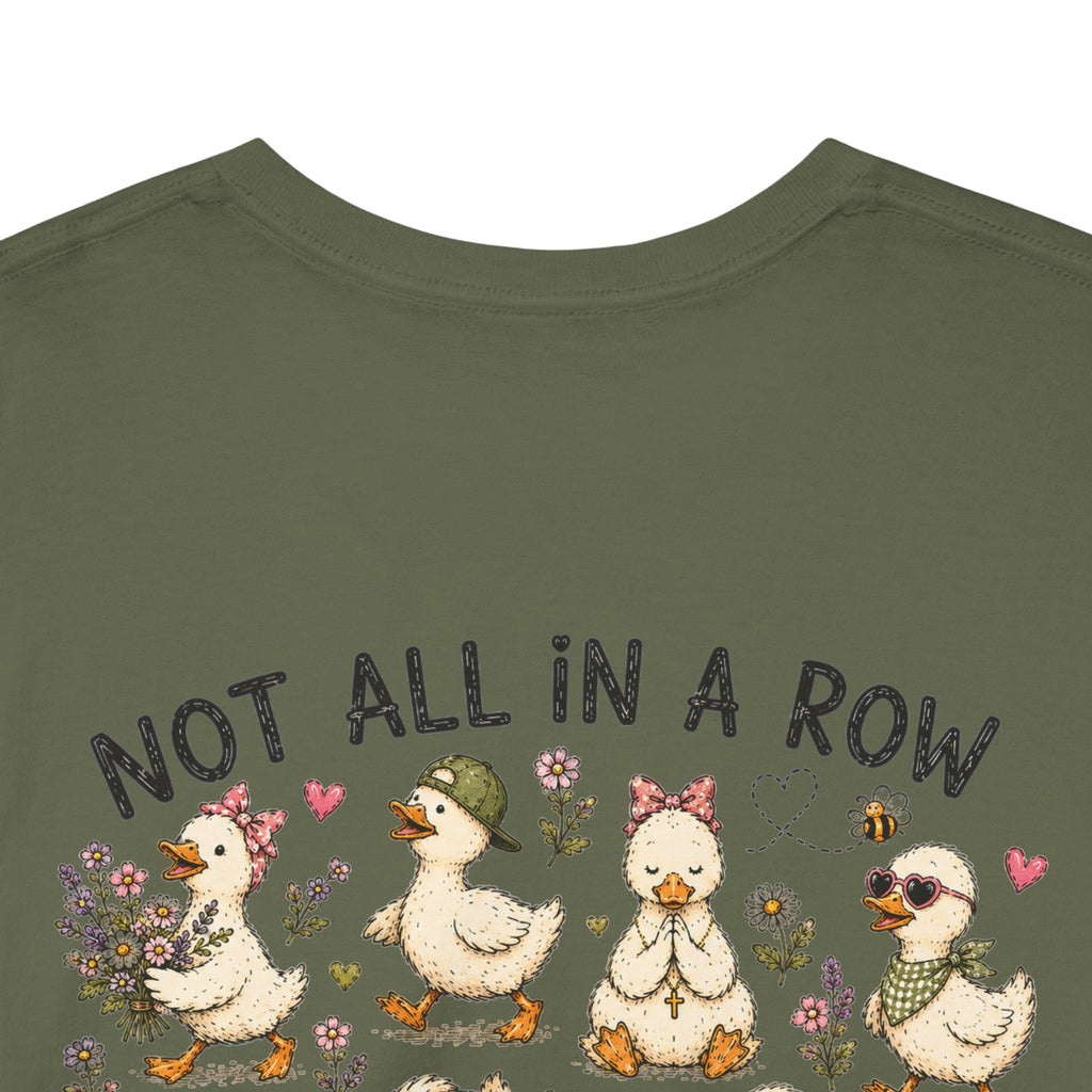 Not All in a Row, Still Following Jesus Duck T-Shirt