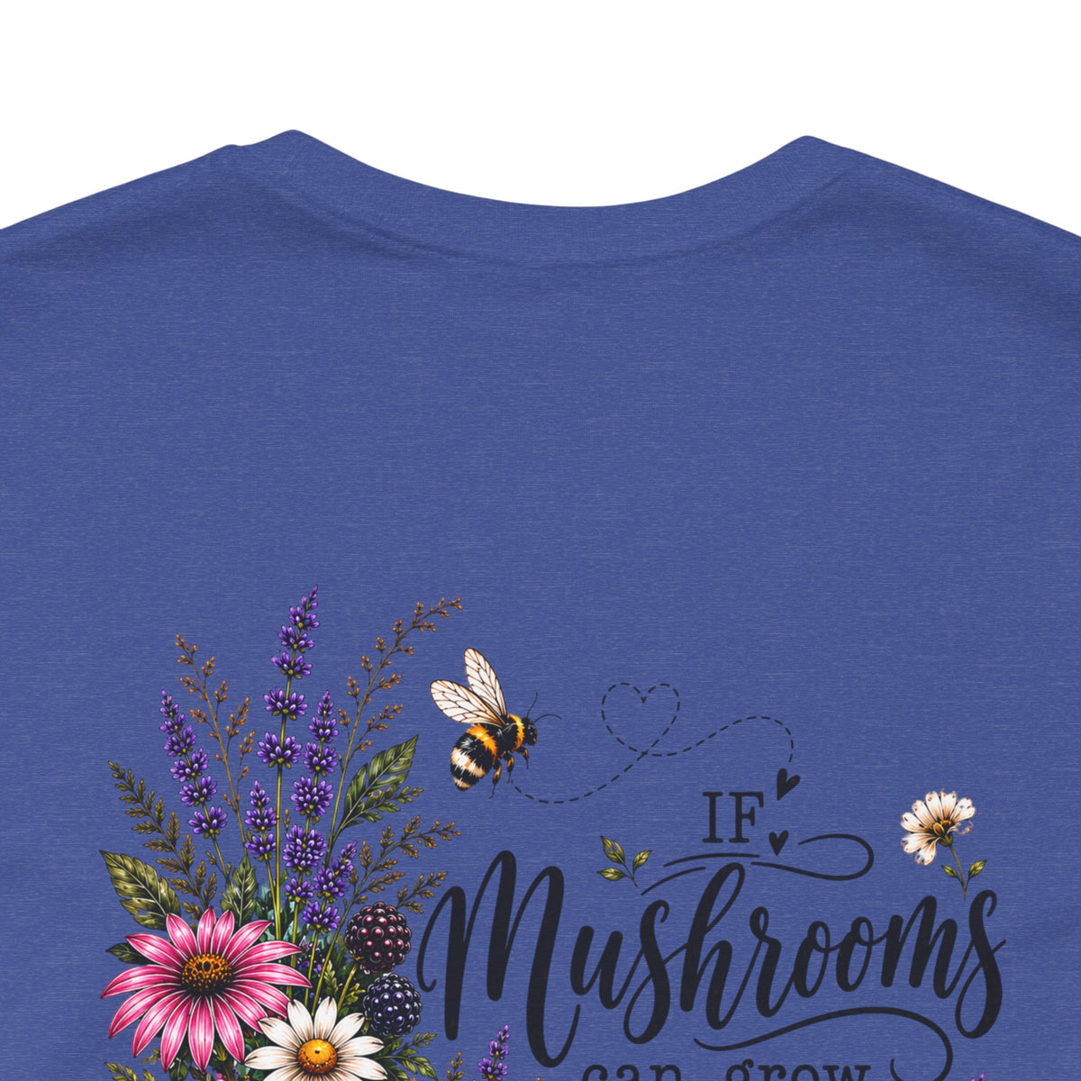Mushrooms Can Grow Through The Mess Tee | Romans 5:3-4 Faith Shirt