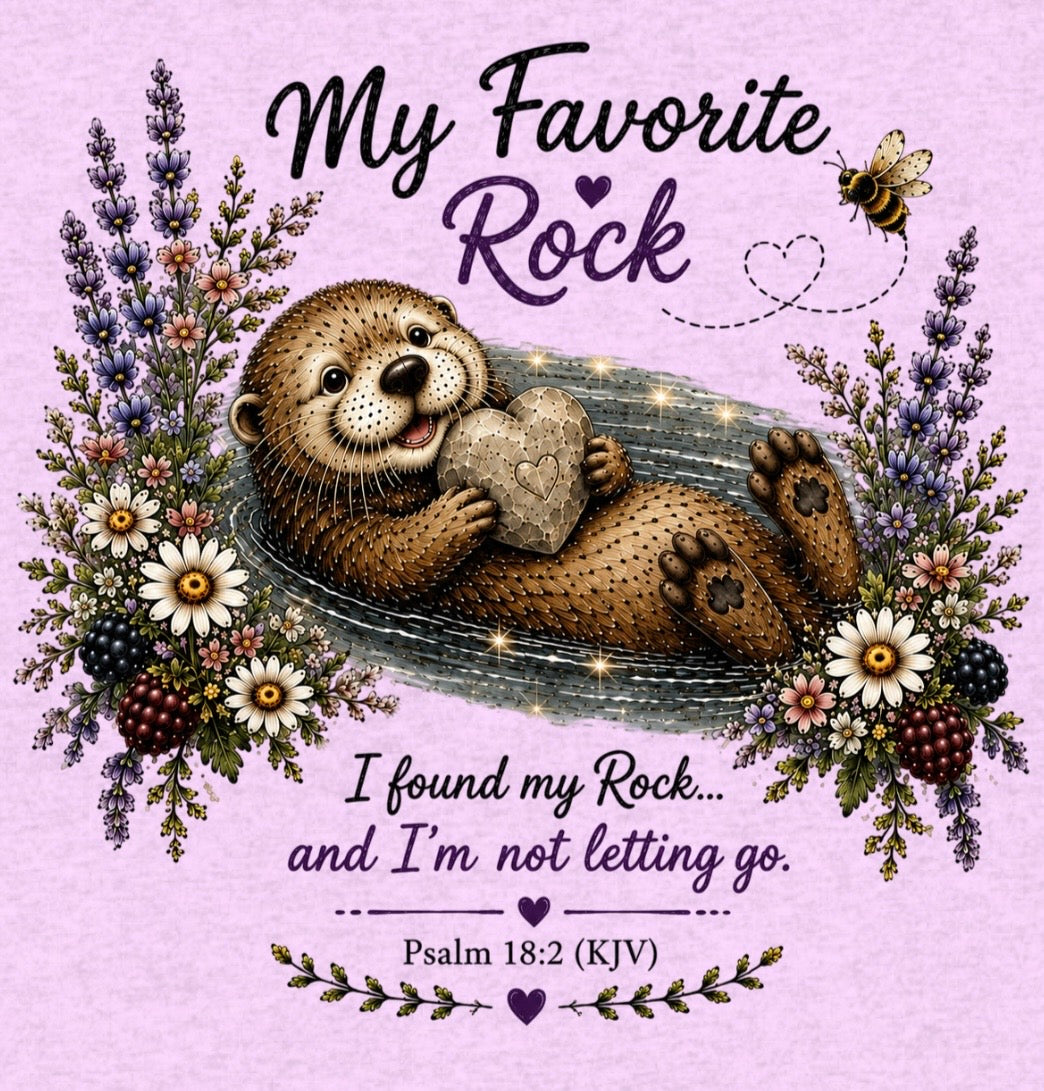 My Favorite Rock Otter Faith Shirt – Psalm 18:2 KJV