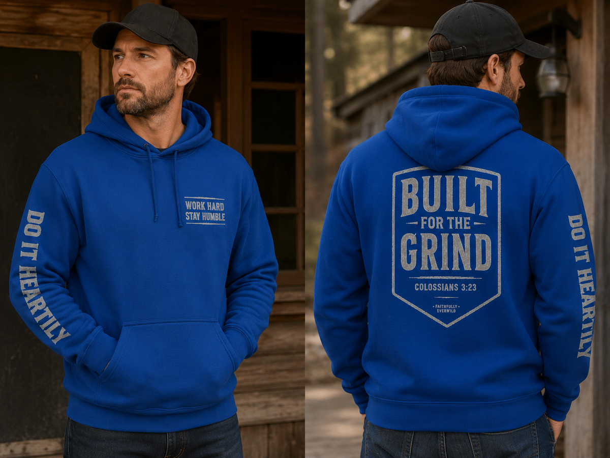 Built for the Grind Hoodie Sweatshirt| Colossians 3:23 | Men’s Christian Workwear