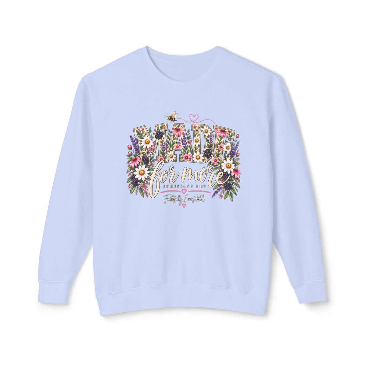 Made for More Lightweight Crewneck Sweatshirt | Ephesians 2:10