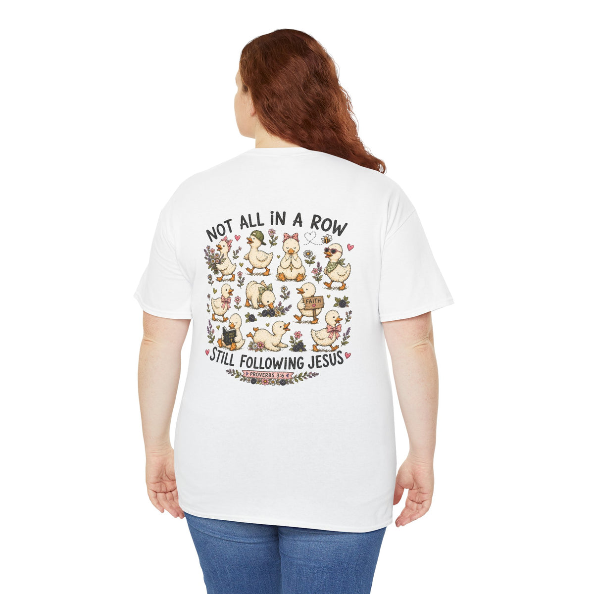 Not All in a Row, Still Following Jesus Duck T-Shirt